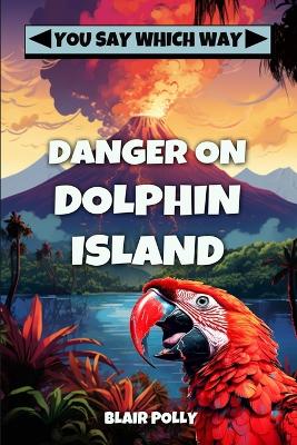 Danger on Dolphin Island