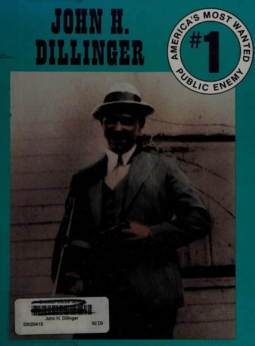 Public Enemy Number One: John H Dillinger
