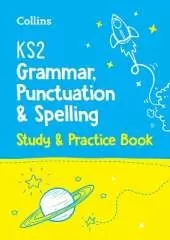 KS2 Grammar, Punctuation and Spelling SATs Study and Practice Book: For the 2025 Tests