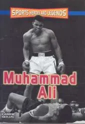 Muhammad Ali: Sports Heroes and Legends