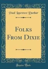 Folks From Dixie (Classic Reprint)