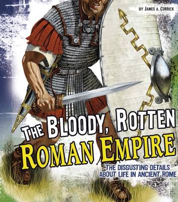 The Bloody, Rotten Roman Empire