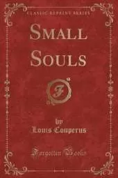 Small Souls (Classic Reprint)