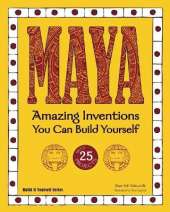 MAYA: Amazing Inventions You Can Build Yourself
