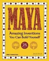 MAYA: Amazing Inventions You Can Build Yourself