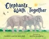 Elephants Walk Together: Walk Together