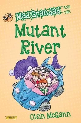 Mad Grandad and the Mutant River
