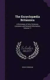 The Encyclopaedia Britannica: A Dictionary of Arts, Sciences, Literature and General Information, Volume 11