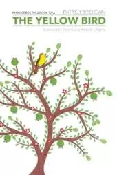 The Yellow Bird: Rhinoceros Tails Book Two
