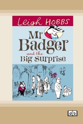 Mr Badger and the Big Surprise: Mr Badger Series (book 1)