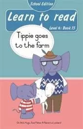 Learn to read (Level 4 Book 15): Tippie goes to the farm (School Edition)