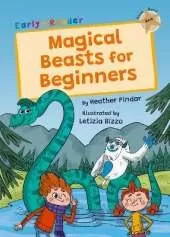 Magical Beasts for Beginners: (Gold Early Reader)
