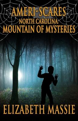 Ameri-Scares: North Carolina: Mountain of Mysteries