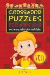 Crossword Puzzles for Kids 6-8: and many other fun activities