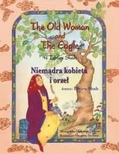 The Old Woman and the Eagle / Niemądra kobieta i orzel: Bilingual English-Polish Edition / Wydanie dwujęzyczne angielsko-polskie