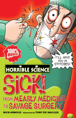 Sick! From Measley Medicine to Savage Surgery