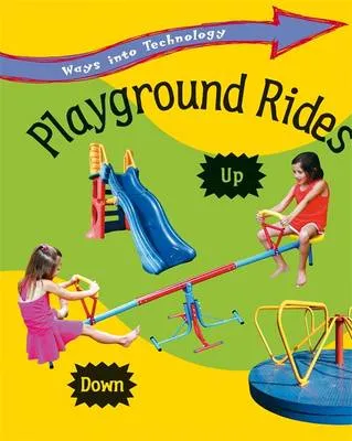 Ways into Technology: Playground Rides