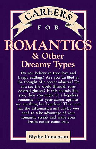 Careers for Romantics and Other Dreamy Types