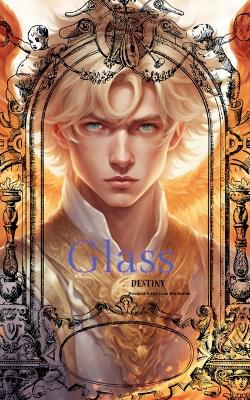 Glass: Destiny