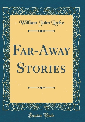 Far-Away Stories (Classic Reprint)