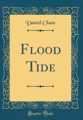 Flood Tide (Classic Reprint)