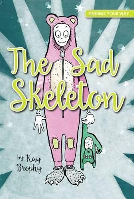 The Sad Skeleton