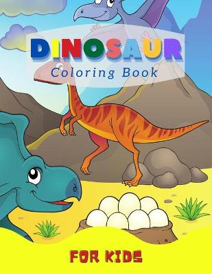 Dinosaur Coloring Book: For Kids Ages 4-8 (Great Gift Idea)