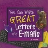 You Can Write Great Letters and E-Mails (You Can Write)