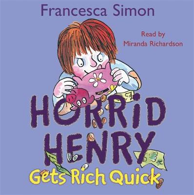 Horrid Henry Gets Rich Quick: Book 5