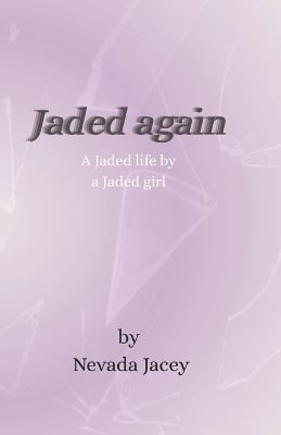 Jaded Again: Extended: A collection of reflections