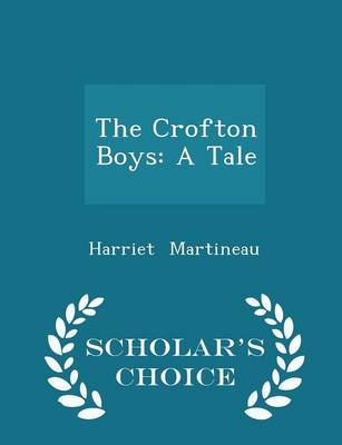 The Crofton Boys: A Tale - Scholar's Choice Edition