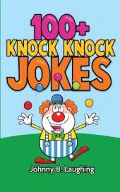 100+ Knock Knock Jokes: Funny Knock Knock Jokes for Kids