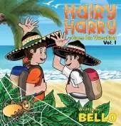 Hairy Harry Goes on Vacation: Volume 1