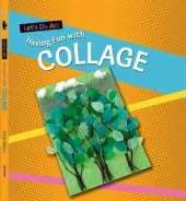 Let's Do Art: Having Fun With Collage