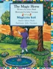The Magic Horse / Magiczny koń: Bilingual English-Polish Edition / Wydanie dwujęzyczne angielsko-polskie