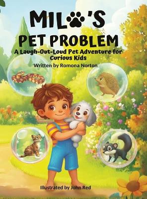 Milo's Pet Problem: A Funny Story About Finding the Perfect Pet (With Free Activity Pages)