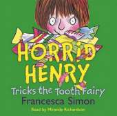 Horrid Henry Tricks the Tooth Fairy: Book 3