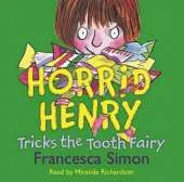 Horrid Henry Tricks the Tooth Fairy: Book 3