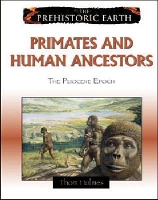 Primates and Human Ancestors: The Pliocene Epoch