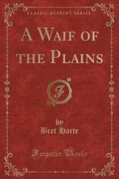 A Waif of the Plains (Classic Reprint)