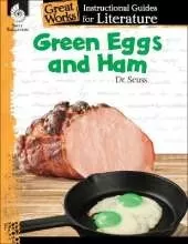 Green Eggs and Ham: An Instructional Guide for Literature