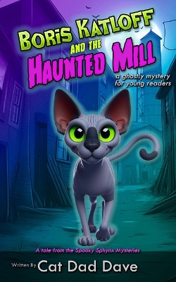 Boris Katloff and the Haunted Mill