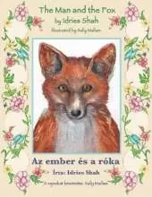 The Man and the Fox / Az ember és a róka: Bilingual English-Hungarian Edition / Kétnyelvű angol-magyar kiadás