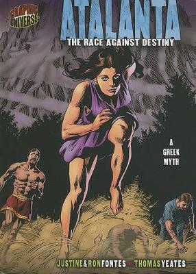 Atalanta: The Race Against Destiny Graphic Myths and Legends Series