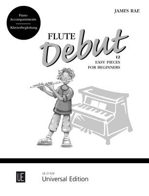 Flute Debut - Piano Accompaniments: 12 Easy Pieces for Beginners