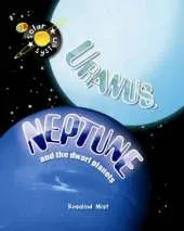 Uranus, Neptune and the Dwarf Planets