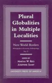 Plural Globalities in Multiple Localities: New World Borders