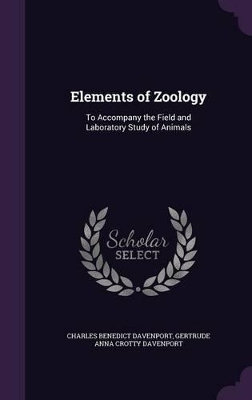 Elements of Zoology: To Accompany the Field and Laboratory Study of Animals