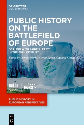Public History on the Battlefields of Europe: Experiences of Dealing with Painful Pasts in Former Yugoslavia