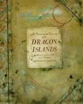 The Unprecedented Discovery of the Dragon Islands Being an Account from the Journal of Lord Nathaniel Parker, HMS Argonaut, April-June 1817